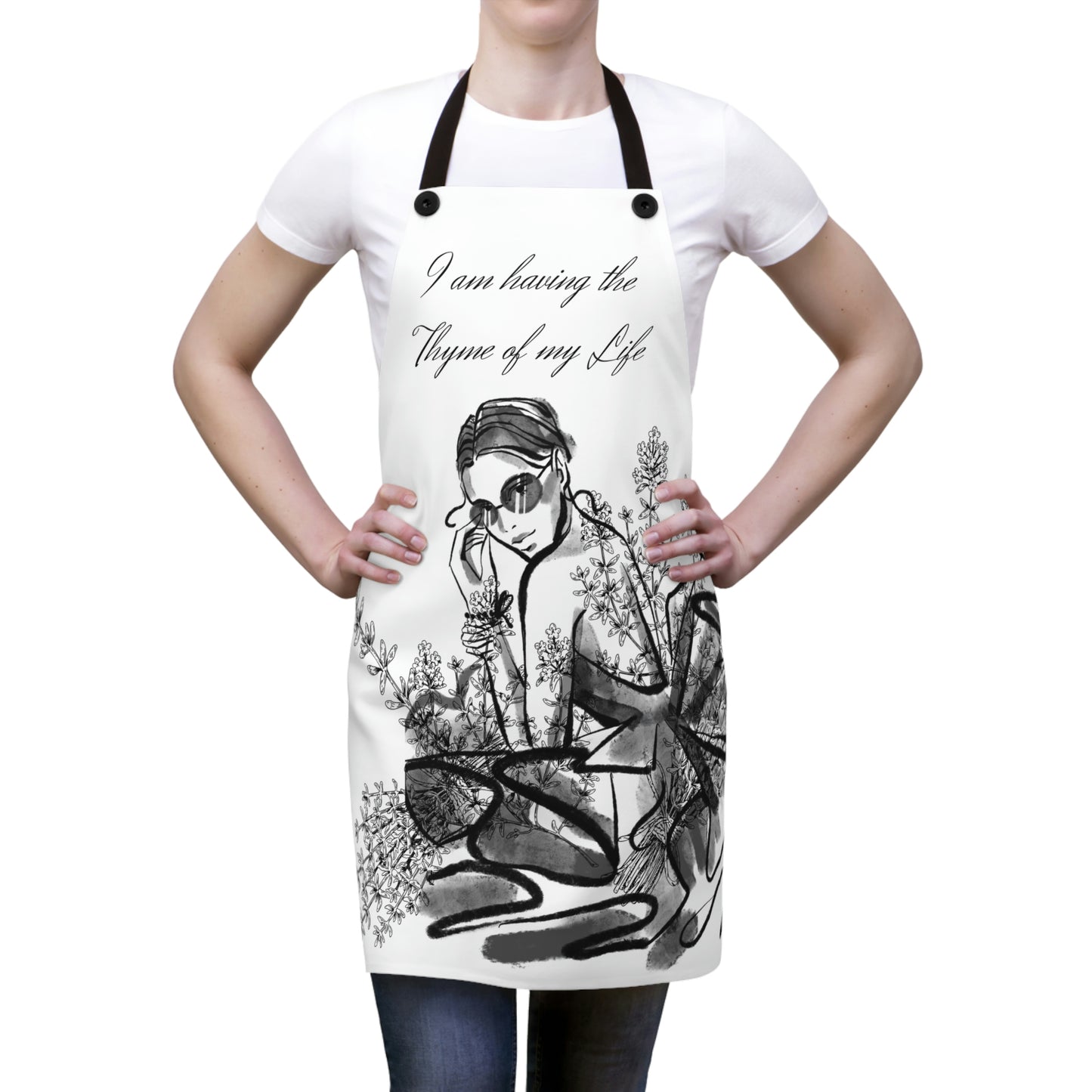 I am having the Thyme of my life - Fashion Apron